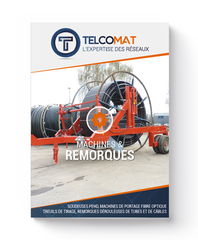 CATALOGUE TELCOMAT - MACHINES & REMORQUES POUR LA MISE EN OEUVRE DES RESEAUX SECS ET HUMIDES